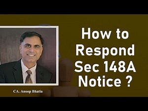 How to Respond Sec 148A Notice ? | CA. Anoop Bhatia