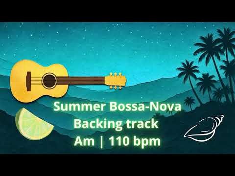 Smooth Summer Bossa Nova Backing Track in A Minor (110 BPM)