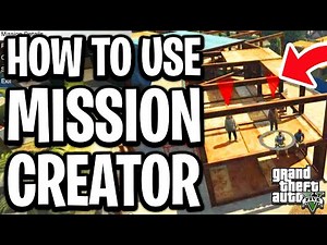 How To Use Mission Creator In GTA 5 Online - Full Guide