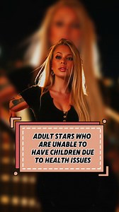 Adult stars who are unable to have children due to health issues #celebrity #foryou#usa #fyp #celebritynews