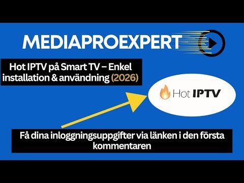 Så installerar och använder du Hot IPTV på Smart TV | Snabbt & enkelt (2026 Guide)