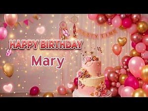 Happy Birthday Mary