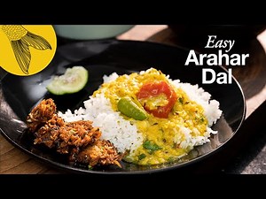 Arahar Dal Recipe—an easy Bengali dal recipe with toor dal or split pigeon peas