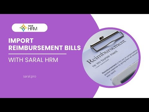 Import Reimbursement bills in a flash with Saral HRM