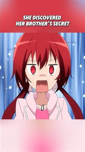 She discovered her brother's secret#anime #animeedit #shorts