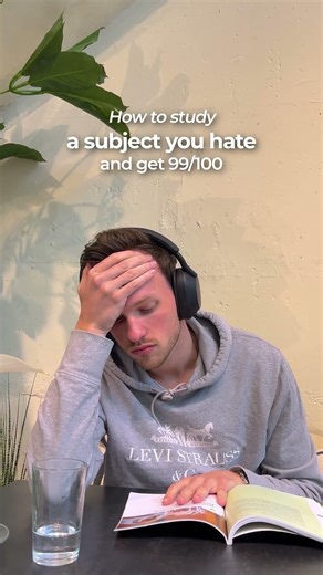 How to study a subject you hate and get 99/100.