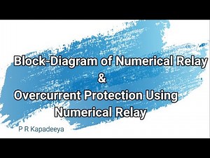 Chap 12 Part 1 Block Diagram and Overcurrent Protection using Numerical Relay