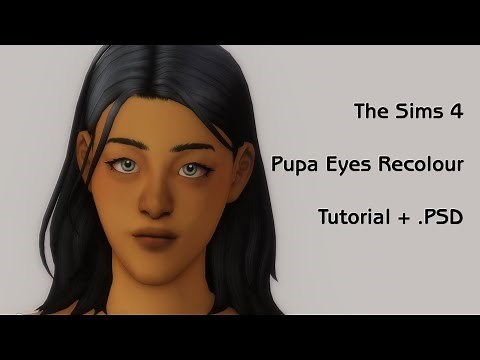 SIMS 4 - Pupa Eyes recolour tutorial (non default eyes)