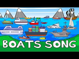 Boats for Kids | Nursery Rhyme Songs | The Boat Song