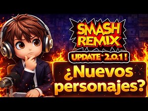 Smash Remix 2.0.1 llegó pero... ¿Trae NUEVOS PERSONAJES?