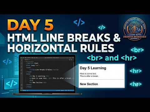 DAY 5 OF 100 DAYS OF CODING | HTML LINE BREAKS AND HORIYONTAL RULE