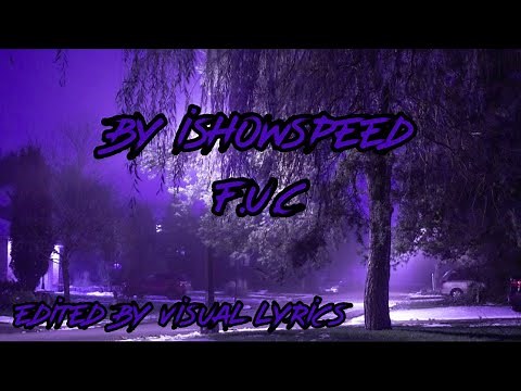 IShowSpeed - F.U.C (Lyrics)