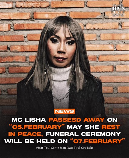 MC Lisha a famous rapper in the 2000s, passed away at the age of 44, at 6:50 am on February 5. Mc Lisha was the first Cambodian woman to become famous in hip-hop music in Cambodia in the 2000s. She was famous when she worked as a radio DJ with DJ Sope to promote hip-hop music in Cambodia. Her Funeral ceremony will be held Saturday 7:00am February 7th, 2026. Wat Toul Sonte Wan (Wat Toul Ors Luk) វត្តទួលសន្តិវ័ន. https://maps.app.goo.gl/tPG35iFMZBWmcMc6A | Flow Rap.Tv