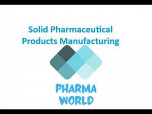 8 Solid Pharmaceutical Products Manufacturing