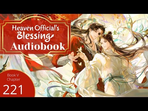 Heaven Official's Blessing (TGCF) Audio Book Ch 221
