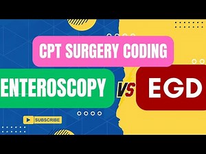 CPT SURGERY CODING - ENTEROSCOPY VS EGD