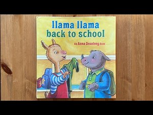 Ash reads Llama llama Back to School by Anna Dewdney, Reed Duncan illustrated by JT Morrow