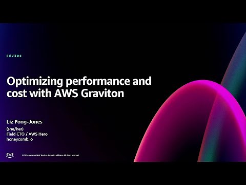 AWS re:Invent 2024 - Optimizing performance and cost with AWS Graviton (DEV302)