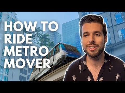 How to ride the Metromover in Miami