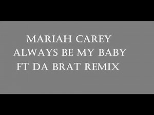 Mariah Carey - Always Be My Baby Ft Da Brat Remix Lyrics
