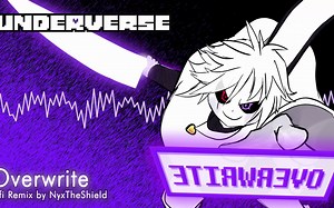 【Undertale音乐】Underverse OST - Overwrite [lofi Remix][XChara's Theme]
