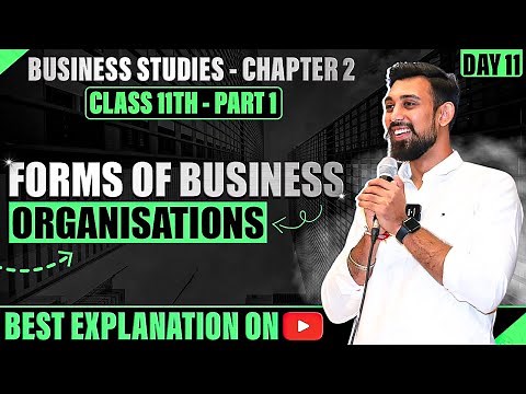 Forms of business organisations | Chapter 2 | Business Studies | Class 11 | Part 1