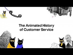 The Animated History of Customer Service