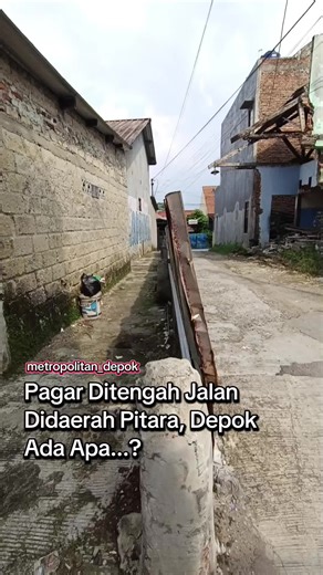 Sengketa Lahan di Pitara, Depok: Pagar Mengganggu Jalan