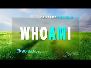Who Am I - Casting Crowns [With Lyrics]