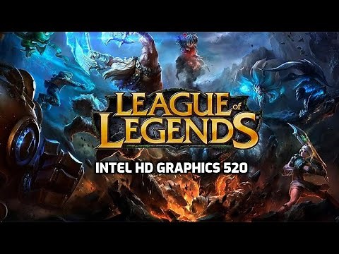 League of Legends on Intel HD Graphics 520