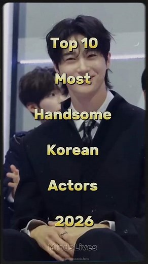Top 10 Most Handsome Korean Actors 2026 🔥