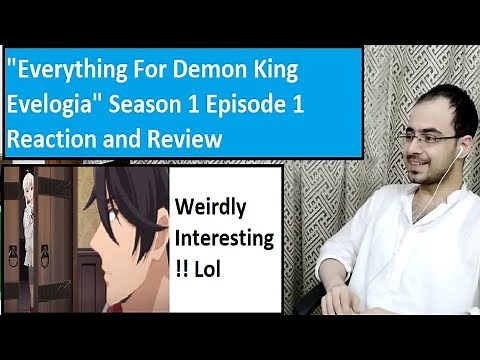 "Everything For Demon King Evelogia" Season 1 Episode 1 Reaction and Review