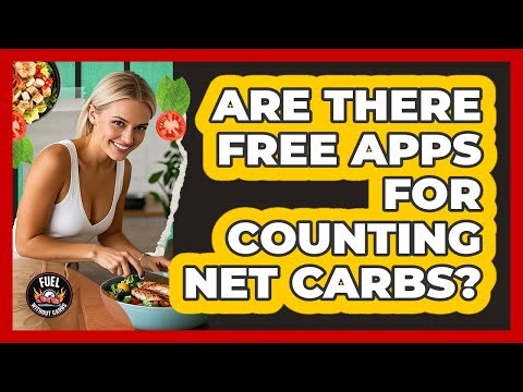 Are There Free Apps For Counting Net Carbs?
