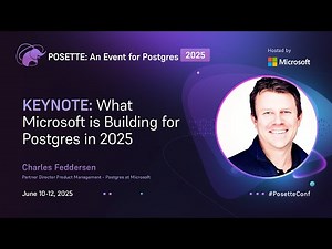 What Microsoft is Building for Postgres in 2025 | POSETTE: An Event for Postgres 2025