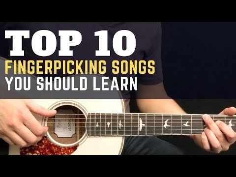 Top 10 Fingerpicking Songs You Should Learn