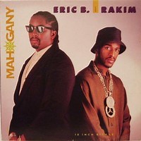 Mahogany (Extended Remix Version) by Eric B. & Rakim on WhoSampled