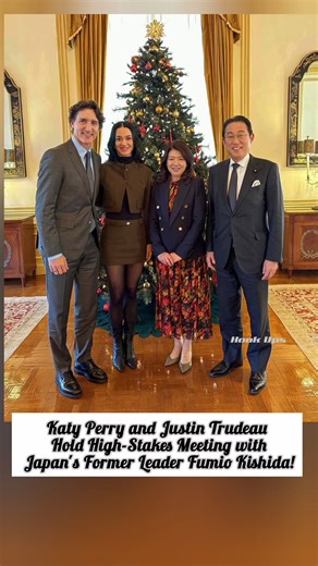 Pop Icon Katy Perry and Canadian PM Justin Trudeau Hold High-Stakes Meeting with Japan's Former Leader Fumio Kishida! | Hook Ups