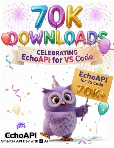 EchoAPl for VS Code just passed 70,000+ downloads! #vscode #api #congratulations