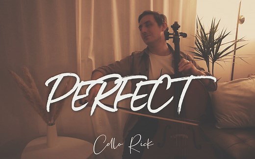 【CelloRick】绝美大提琴演绎最撩的英文歌 Perfect｜Ed Sheeran