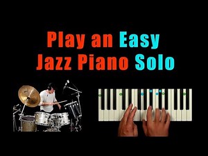 Learn to Improvise an Easy Jazz Solo on the Piano