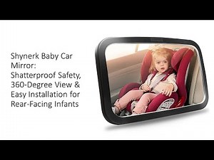 Shynerk Baby Car Mirror: Shatterproof Safety, 360-Degree View & Easy Install for Rear-Facing Infants