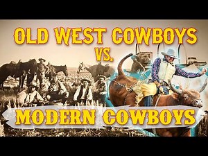 Old West Cowboys vs. Modern Cowboys