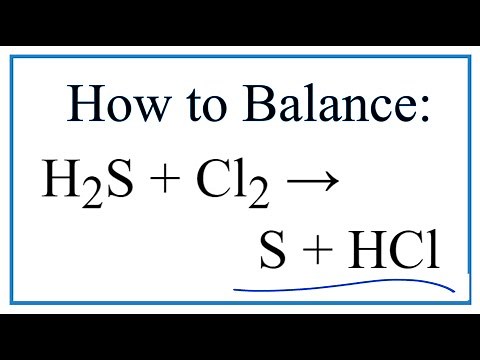 How to Balance H2S + Cl2 = S + HCl