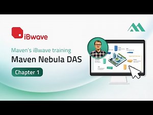 Maven's iBwave Training: Chapter 1 – Maven Nebula DAS