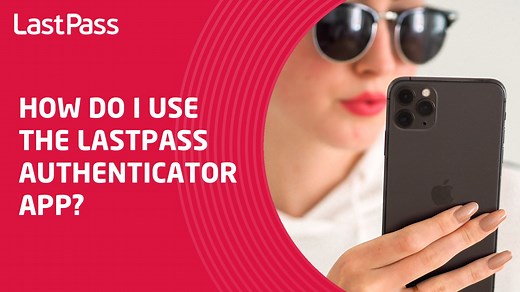 How do I use the LastPass Authenticator app?