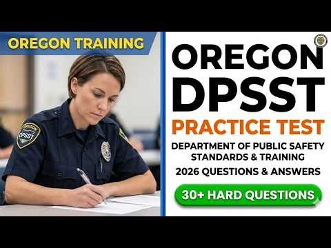 2026 DPSST Oregon Practice Test: Real Exam Questions and Answers for Security Training