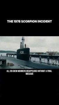 The 1978 Scorpion Submarine Incident — Documentary Record #TrueEvents#MysteryFiles#UnsolvedMysteries