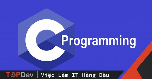 Kiến thức lập trình C cơ bản cho người mới bắt đầu