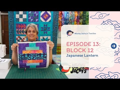 Beginners Quilt Ep13: Block 12 Japanese Lantern | Beginners Quilting and Patchwork Tutorial
