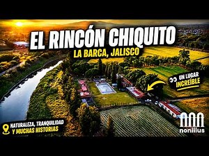 EL RINCÓN CHIQUITO | La Barca, Jal - noniiius